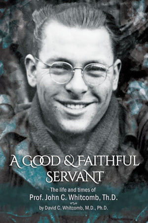 Good & Faithful Servant, A by Dr. David Whitcomb