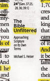 Bible Unfiltered, The: Approaching Scripture on Its Own Terms by Lexham Press