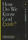 How Do We Know God Exists? (Questions for Restless Minds) by William Lane Craig