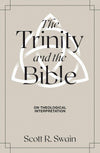 Trinity and the Bible, The: On Theological Interpretation