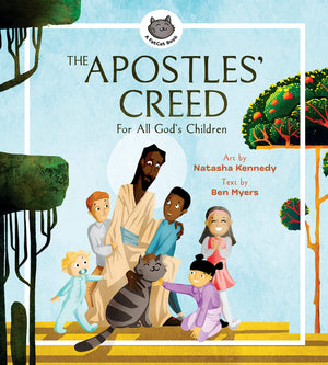 The Apostles Creed: For All Gods Children Book by Ben Myers, Natasha Kennedy (Illustrator)