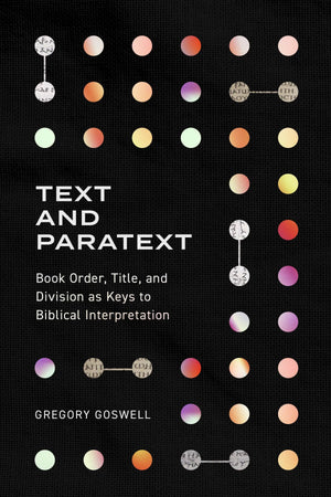 Text And Paratext by Gregory Goswell