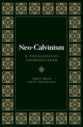 Neo Calvinism by Cory C. Brock and N. Gray Sutanto