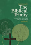 Biblical Trinity, The: Encountering the Father, Son, and Holy Spirit in Scripture
