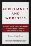 Christianity And Wokeness: How The Social Justice Movement Is Hijacking the Gospel and to Stop It