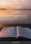 Tough Texts: A Helpful Explanation of Misunderstood Bible Texts