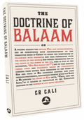 The Doctrine Of Balaam by C. R. Cali