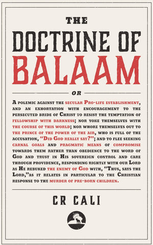 The Doctrine Of Balaam by C. R. Cali