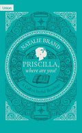 Priscilla, Where Are You? A Call to Joyful Theology by Natalie Brand