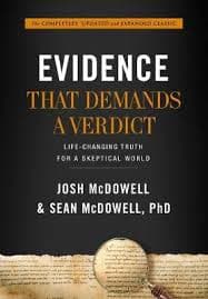 Evidence That Demands a Verdict: Life-Changing Truth For a Skeptical World (Completely And Expanded)