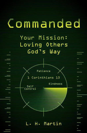 9781781911204-Commanded, Your Mission: Loving Others God's Way (1 Corinthians 13)-Martin, Laura