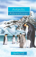 Antarctic Adventures by Hill, Bartha (9781781911358) Reformers Bookshop