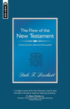 The Flow of the New Testament: A book by book guide to the New Testament by Leschert, Dale (9781781911402) Reformers Bookshop