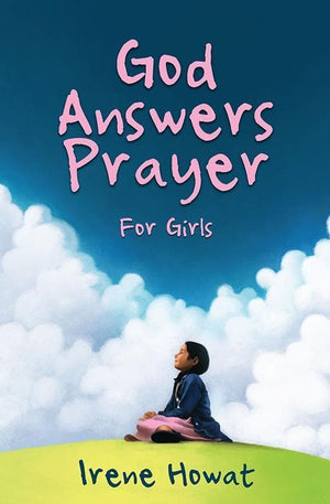 9781781911518-God Answers Prayer for Girls-Howat, Irene