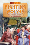 9781781911549-Risktakers: Fighting Wolves-Williamson, J.R. and Freedman, R.M.