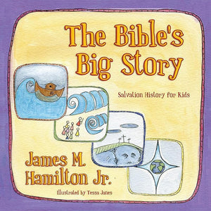 9781781911624-Bible's Big Story, The: Salvation History for Kids-Hamilton Jr., James M.