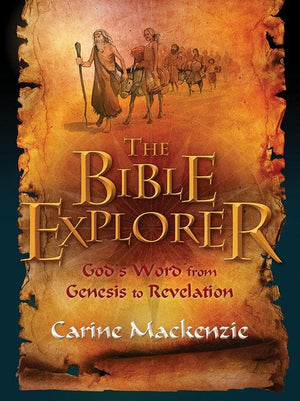 9781781913017-Bible Explorer, The: God's Word from Genesis to Revelation-Mackenzie, Carine