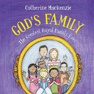 9781781913567-God's Family: The Greatest Royal Family Ever-Mackenzie, Catherine