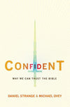 9781781915547-Confident: Why We Can Trust the Bible-Strange, Daniel & Ovey, Michael