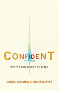 9781781915547-Confident: Why We Can Trust the Bible-Strange, Daniel & Ovey, Michael