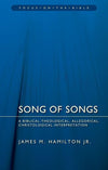 FOTB Song of Songs: A Biblical-Theological, Allegorical, Christological Interpretation by Hamilton Jr., James M. Hamilton (9781781915608) Reformers Bookshop