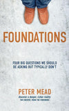 9781781916414-Foundations: Four Big Questions We Should Be Asking but Typically Don't-Mead, Peter