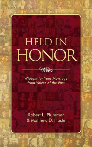9781781916438-Held in Honor: Wisdom for Your Marriage from Voices of the Past-Plummer, Robert L. & Haste, Matthew D.