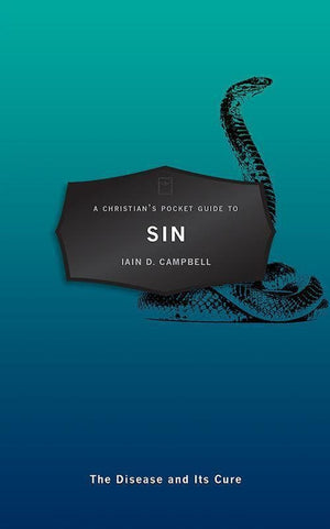 9781781916476-Christian's Pocket Guide to Sin: The Disease and Its Cure-Campbell, Iain