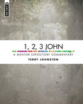 1, 2, 3 John: A Mentor Expository Commentary by Johnson, Terry L. (9781781917473) Reformers Bookshop
