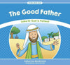 9781781917534-SFJ The Good Father - Luke 15: God Is Patient-Mackenzie, Catherine