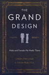 9781781917640-Grand Design, The: Male and Female He Made Them-Strachan, Owen and Peacock, Gavin
