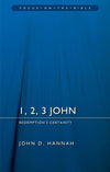 FOTB 1, 2, 3 John: Redemption's Certainty by Hannah, John D. (9781781917718) Reformers Bookshop