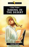 9781781917770-Trailblazers: Daring in the Desert: Lilias Trotter-Howat, Irene