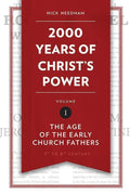 9781781917787-2000 Years of Christ's Power Volume 1: The Age of the Early Church Fathers-Needham, Nick