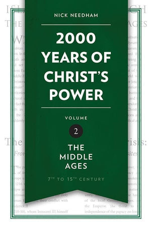 9781781917794-2000 Years of Christ's Power Volume 2: The Middle Ages-Needham, Nick