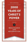 9781781917800-2000 Years of Christ's Power Volume 3: Renaissance and Reformation-Needham, Nick