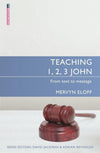 Teaching 1, 2, 3 John: From text to message by Eloff, Mervyn (9781781918326) Reformers Bookshop