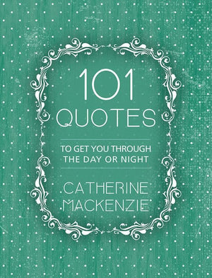 9781781918890-101 Quotes: To Get You Through the Day or Night-MacKenzie, Catherine