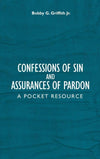 Confessions of Sin And Assurances of Pardon: A Pocket Resource by Griffith Jr., Bobby G Griffith (9781781919101) Reformers Bookshop