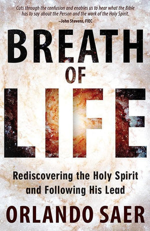 9781781919804-Breath of Life: Rediscovering the Holy Spirit and Following His Lead-Saer, Orlando