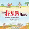 9781781919842-Meet Jesus in Mark: His Gospel in 24 Readings-Sleeman, Matthew