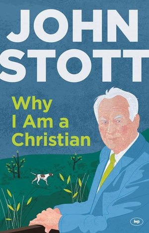 9781783590834-Why I Am a Christian-Stott, John