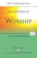 BST Message of Worship by Risbridger, John (9781783592968) Reformers Bookshop