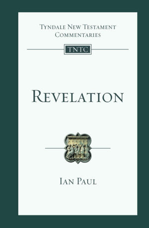 TNTC Revelation: An Introduction And Commentary by Ian Paul