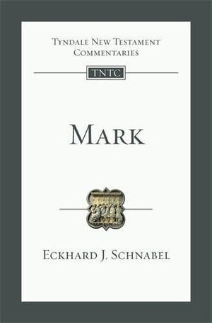 TNTC Mark (Schnabel) by Schnabel, Eckhard (9781783595044) Reformers Bookshop