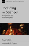 NSBT Including the Stranger: Foreigners In The Former Prophets by Firth, David (9781783595075) Reformers Bookshop