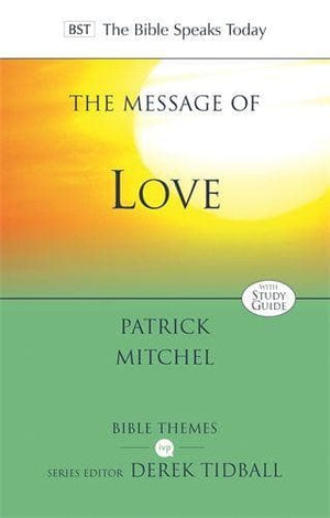 BST Message of Love by Mitchel, Patrick (9781783595914) Reformers Bookshop