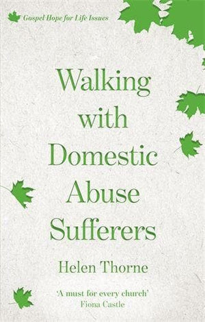 Walking with Domestic Abuse Sufferers by Thorne, Helen (9781783595952) Reformers Bookshop