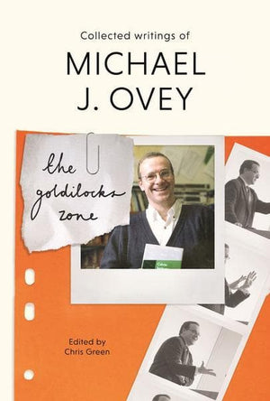 9781783596096 The Goldilocks Zone: Collected Writings of Michael J. Ovey