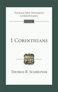 TNTC: 1 Corinthians An Introduction And Commentary by Schreiner, Thomas R. (9781783596683) Reformers Bookshop